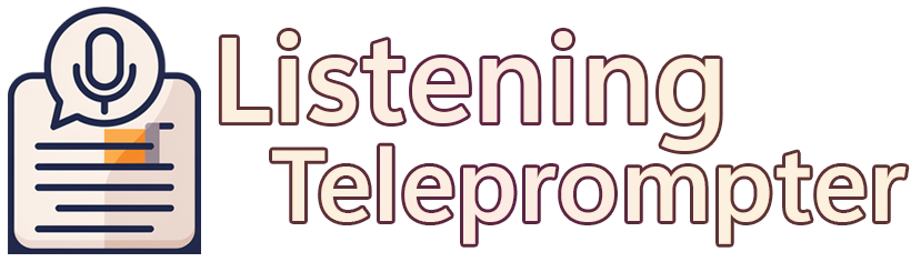 Listening Teleprompter